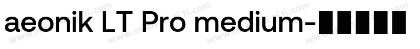 aeonik LT Pro medium字体转换